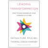 Leading Transformation: How to Take Charge of Your Company's Future - Hardcover