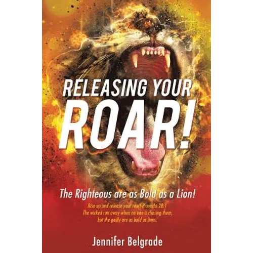 Releasing Your Roar! - Paperback