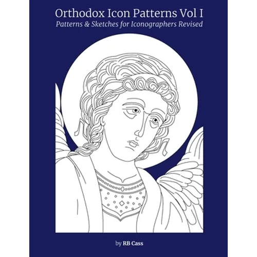 Orthodox Icon Patterns: Patterns & Sketches for Iconographers - Paperback