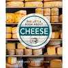 The Little Book about Cheese: Matured to Perfection - Hardcover