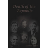 Death of the Republic: Jesse W. James and the Emperors new Clothes - Paperback