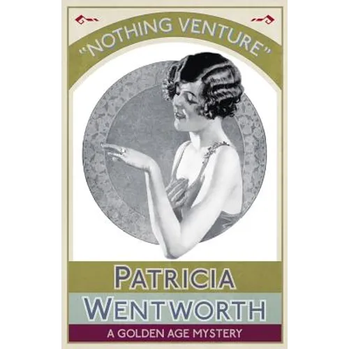 Nothing Venture: A Golden Age Mystery - Paperback
