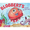 Blobbert's Ocean Adventure - Hardcover