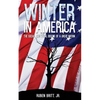 Winter in America: The Social and Moral Decline of A Great Nation - Paperback