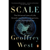 Scale: The Universal Laws of Life, Growth, and Death in Organisms, Cities, and Companies - Paperback