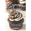 Cupcake Recipes That Will Amaze You with The Flavor: Cupcake Cookbook for Experts and Newbies - Paperback