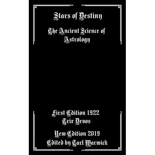 Stars of Destiny: The Ancient Science of Astrology - Paperback