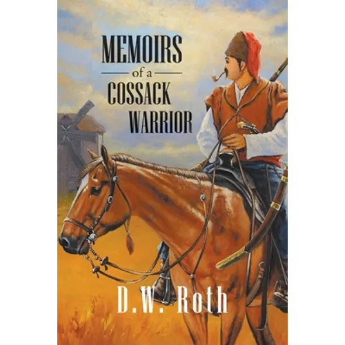 Memoirs of a Cossack Warriors - Paperback
