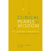 Clinical Pearls of Wisdom: 21 Leading Therapists Offer Their Key Insights - Paperback