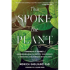Thus Spoke the Plant: A Remarkable Journey of Groundbreaking Scientific Discoveries and Personal Encounters with Plants - Paperback