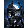 The Silver Vampire - Wolf Man: Book 3 of the Silver Vampire Chronicles - Hardcover