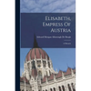 Elisabeth, Empress Of Austria: A Memoir - Paperback