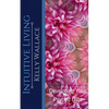 Intuitive Living - Developing Your Psychic Gifts - Paperback
