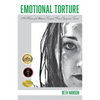 Emotional Torture: A Memoir of Addiction, Traumatic Brain Injury and Trauma - Paperback