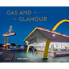Gas and Glamour: Roadside Architecture in Los Angeles - Hardcover