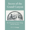 Secret of the Grand Canyon: The Adventures of Tyler Young and the Warriors - Paperback