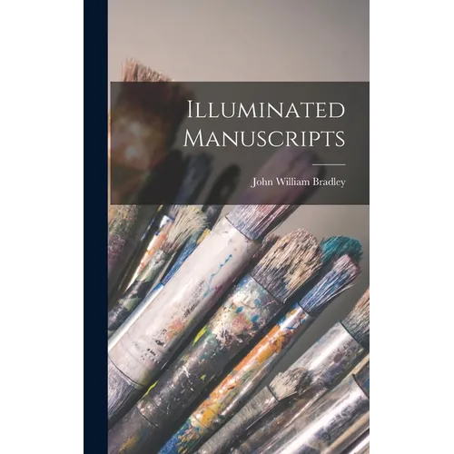 Illuminated Manuscripts - Hardcover