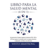 Libro para la Salud Mental (4 en 1): Una guía para la Terapia Cognitiva Conductual (TCC), TDC y ACT para superar la ansiedad social, los ataques de pá - Hardcover
