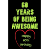 60 Years Of Being Awesome Happy 60th Birthday: 60 Years Old Gift for Boys & Girls - Paperback