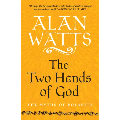 The Two Hands of God: The Myths of Polarity - Paperback