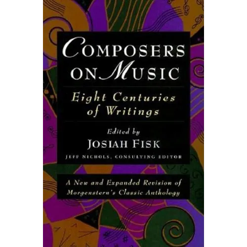 Composers on Music: Eight Centuries of Writings - Paperback