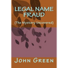 Legal Name Fraud: (the Mystery Uncovered) - Paperback