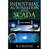 Industrial Automation with SCADA: Concepts, Communications and Security - Paperback