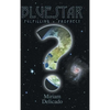 Blue Star: Fulfilling Prophecy - Hardcover