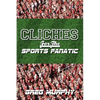 Cliches For The Sports Fanatic - Paperback