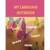 My Language Notebook: Ruled 6 sections Notebook with some useful expressions in different languages - Paperback