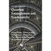 Quantum Entanglement and Synchronicity. Force Fields, Non-Locality, Extrasensory Perception. The Astonishing Properties of Quantum Physics. - Paperback