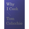 Why I Cook - Hardcover