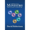 Collaborative Ministry; What It Is, How It Works and Why - Paperback