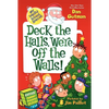 My Weird School Special: Deck the Halls, We're Off the Walls!: A Christmas Holiday Book for Kids - Paperback