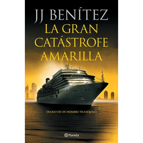 La Gran Catástrofe Amarilla: Diario de Un Hombre Tranquilo / The Great Yellow Catastrophe - Paperback
