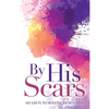 By His Scars - Paperback