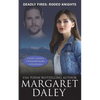 Deadly Fires: Rodeo Knights, A Western Romance Novel - Paperback