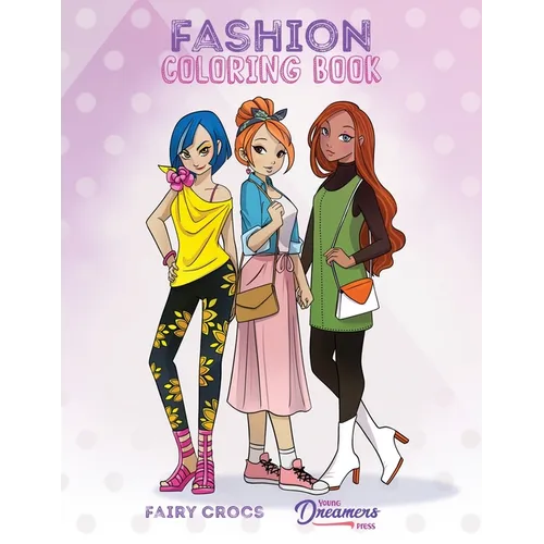 Fashion Coloring Book: For Kids Ages 6-8, 9-12 - Paperback