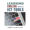 Learning english through ICT tools - Paperback
