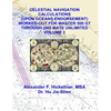 Celestial Navigation Calculations (Upon Oceans Endorsement) Worked-Out for Maste - Paperback