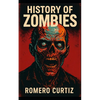 History of Zombies - Paperback