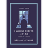 I Would Prefer Not to: Essential Stories - Paperback