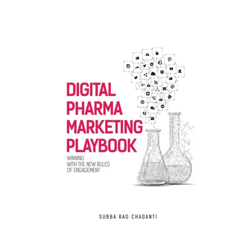 Digital Pharma Marketing Playbook: Winning with the new rules of Engagement - Hardcover