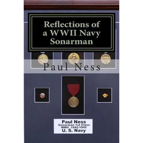 Reflections of a WWII Navy Sonarman - Paperback