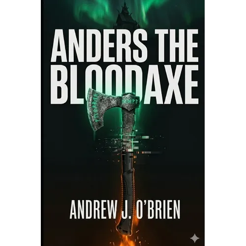 Anders the Bloodaxe: Book #3 of the Doug Anders Series - Paperback
