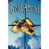 Gold Ahead by George S. Clason (the Author of the Richest Man in Babylon) - Paperback