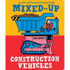 Mixed-Up Construction Vehicles - Board Book