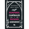 Vampiros, Caníbales Y Payasos Asesinos / Vampires, Cannibals, and Killer Clowns - Paperback