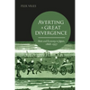 Averting a Great Divergence: State and Economy in Japan, 1868-1937 - Paperback