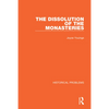 The Dissolution of the Monasteries - Hardcover